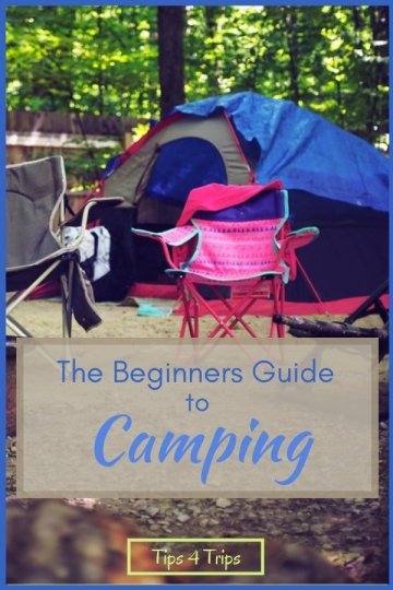 How to Prepare for My First-Time Camping - A Beginners Guide - Tips 4 Trips